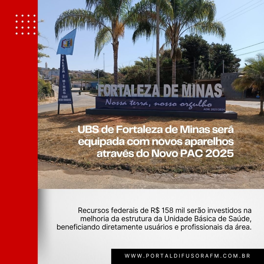 UBS de Fortaleza de Minas será equipada com novos aparelhos através do Novo PAC 2025